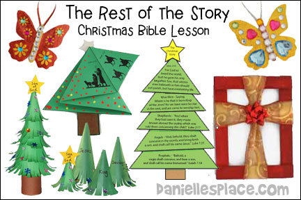 The Christmas Story Tree 5 - The Rest of the Story for Sunday school and children's ministry including Bible Crafts, Games and Bible Verse Review Activities, Scripture Reference:
John 3:16, Paper Butterfly Christmas Ornament, Christmas Cross Ornaments, Christmas Cross Ornament Craft for Kids, Christmas Tree Bible Lesson Review and Game, Christmas Four-In-A-Row Game, Names of Christ Christmas Tree Craft and Review Game, “The Story of Christmas” Folding Christmas Tree Card Craft, John 3:16 Bible Verse Activities, Songs Baby Jesus, 
Praise, Praise the Lord 