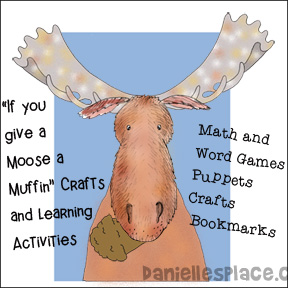 "If You Give a Moose a Muffin" Crafts and Learning Activities