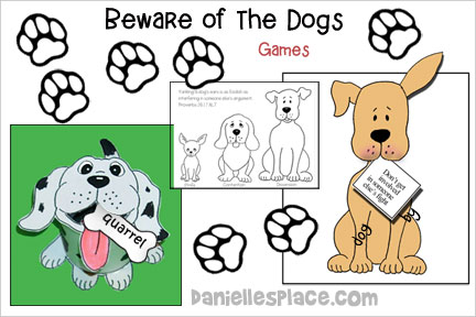 Dog Bible Lesson for Sunday School and Children's Ministry, Including Bible Crafts, Games, songs,  and Bible Verse Review Activities, Bible Reference: Proverbs 26:17, Strife, Contention, and Dissension Bible Coloring sheet, Proverbs 26:17 Activity Sheet Grabbing a Stray Dog by the Ear craft, Picture of a Dog With Moving Ear, craft, Feed the Dog Bible Verse Review activity, Doggy Doggy, Where’s your Bone Bible Verse Game, Follow the Paw Prints” Bible Verse Review Game, Dog Biscuit Refrigerator Magnet craft, Bible Verse Review Game Using Doggy Biscuits, Find the Doggy Biscuits Game, Bible Verse Order Game with doggy biscuits, Faithful Dog craft, song Do What's Right, daniellesplace.com, daniellespace.com, daniellplace.com, daniellsplace.com, danielsplace,com, danielspace.com, danielplace.com, danilesplace.com, danielplace.com