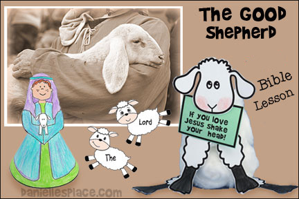 The Good Shepherd Bible Lesson for Sunday School and Children's Ministry, Including Bible Crafts, Games, songs,  and Bible Verse Review Activities, Memory Verse: 
John 15:9 or John 10:14, Story Reference: John 10 and Psalm 23, Good Shepherd Cotton Ball Sheep, Lamb of God Cup Craft, Shepherd and Sheep Craft Stick Craft, God Loves You Sheep with Noodles or Cotton Balls, Sheep with Shaking Head, Shepherd Boy with Sheep Standup Figure, Green Pastures Sheep Board Game, Gathering Your Sheep Balloon Game, Sheep Bible Verse Review, God is Our Shepherd and We are His Lambs Bulletin Board Display, Sheep Bulletin Board Display, daniellesplace.com, daniellespace.com, daniellplace.com, daniellsplace.com, danielsplace,com, danielspace.com, danielplace.com, danilesplace.com, danielplace.com                   