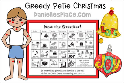 Greedy Petie Christmas Bible Lesson for Sunday School and Children's Ministry Including Bible Crafts, Games and Bible Verse Review Activities, Scripture References: John 3:16, Paper Butterfly Christmas Ornament, Holographic Christmas Cross Ornaments, Christmas Cross Ornament Craft for Kids, Christmas Tree Bible Lesson Review and Game, Christmas Four-In-A-Row Game, Names of Christ Christmas Tree Craft and Review Game, "The Story of Christmas" Folding Christmas Tree Card Craft, John 3:16 Bible Verse Card Games, Coloring sheet and bible bookmarks, Songs, Baby Jesus and Praise, praise he Lord, daniellesplace.com, daniellespace.com, danielleplace.com, daniellepace.com, daniellessplace.com, daniellesplace.ccom
