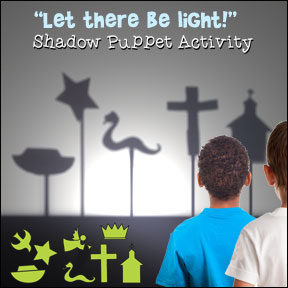 "Let there be Light" Shadow Puppet Game